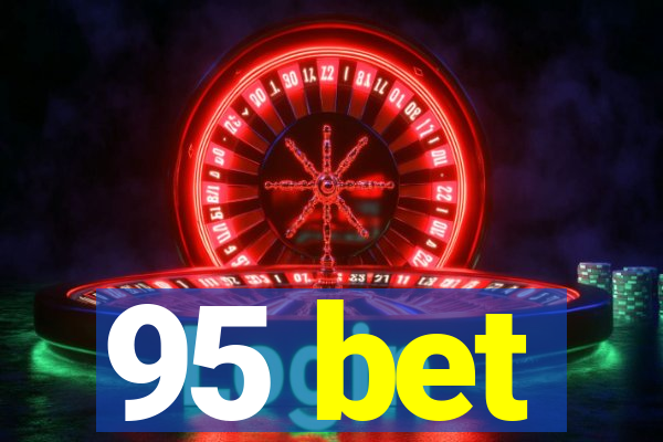 95 bet